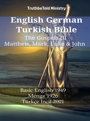 cover image of English German Turkish Bible--The Gospels III--Matthew, Mark, Luke & John